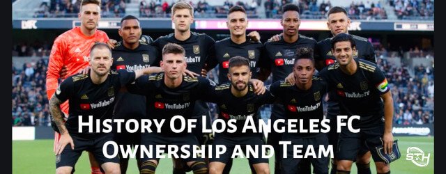 Los Angeles Football Club Revealed With Interesting Owners