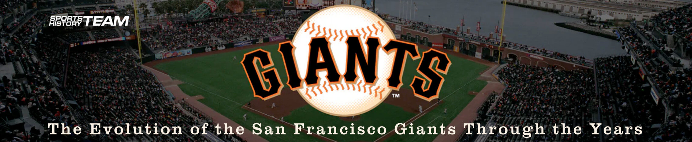 Featured image for “The Evolution of the San Francisco Giants Through the Years”