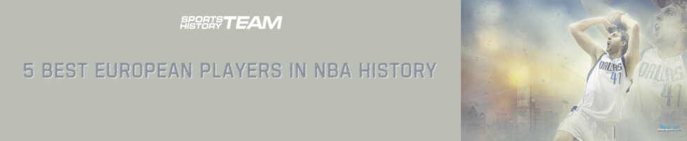 STH News - 5 Best Euro NBA Players