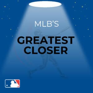GP MLB Greatest Closer