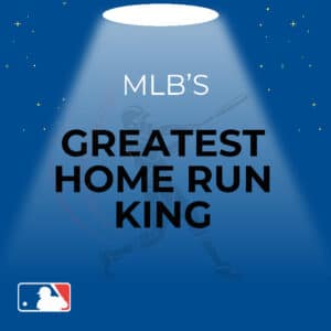 GP MLB Greatest HR King