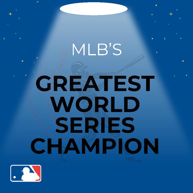 GP MLB Greatest WS Champs