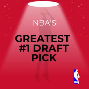 GP NBA Greatest #1 Draft Pick