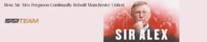 STH News - Sir Alex Rebuilt