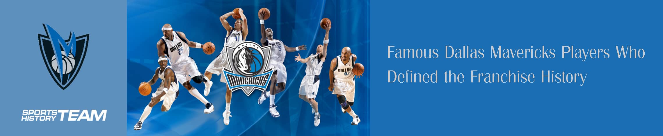 Featured image for “Famous Dallas Mavericks Players Who Defined the Franchise History”