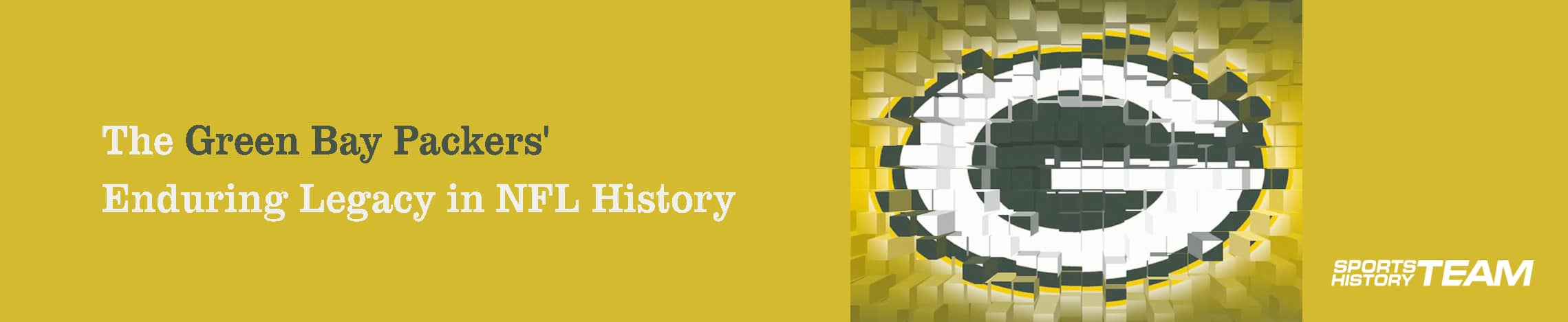 Featured image for “The Green Bay Packers’ Enduring Legacy in NFL History”