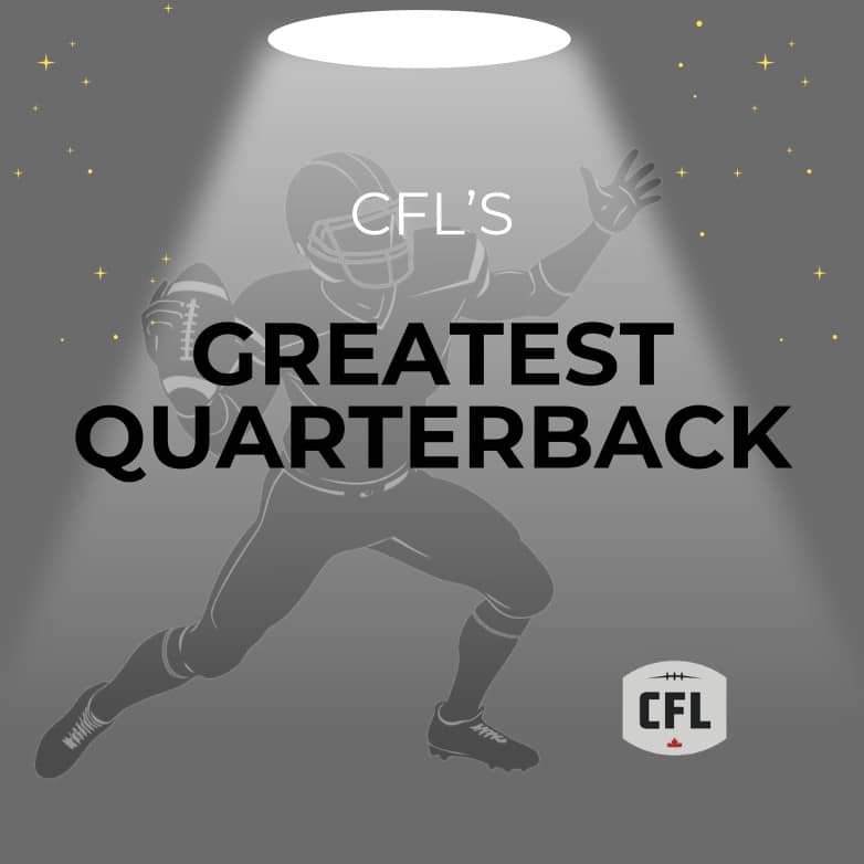 GP CFL Greatest QB