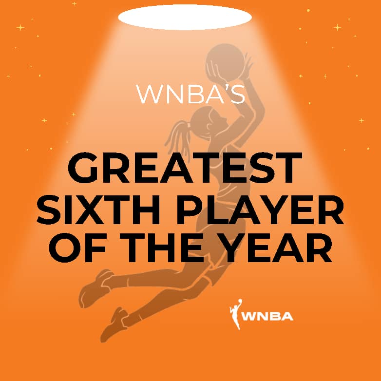 GP WNBA Greatest Sixth Player of the Year