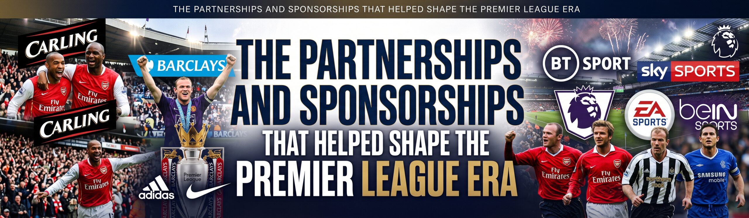 SPORTS TEAM HISTORY | Logo History Featured image for “The Partnerships and Sponsorships That Helped Shape the Premier League Era”